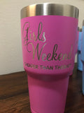 Girls Weekend - Cheaper Than Therapy - Laser Engraved 30 oz. Tumbler Laser Engraved