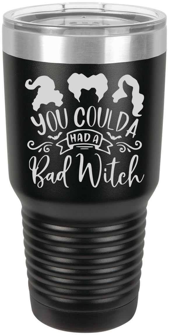 Coulda Had a Bad Witch - Laser Engraved 30 oz. Tumbler